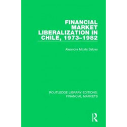 Financial Market Liberalization in Chile, 1973-1982