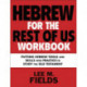 Hebrew for the Rest of Us Workbook: Using Hebrew Tools to Study the Old Testament