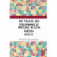 The Politics and Performance of Mestizaje in Latin America: Mestizo Acts