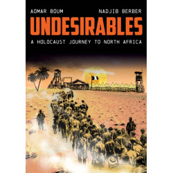 Undesirables: A Holocaust Journey to North Africa