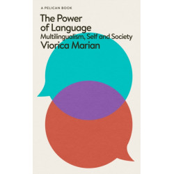 The Power of Language: Multilingualism, Self and Society