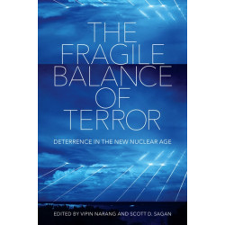 The Fragile Balance of Terror: Deterrence in the New Nuclear Age