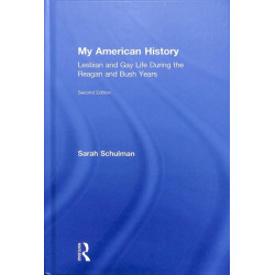 My American History: Lesbian and Gay Life During the Reagan and Bush Years