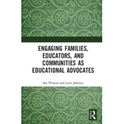 Engaging Families, Educators, and Communities as Educational Advocates