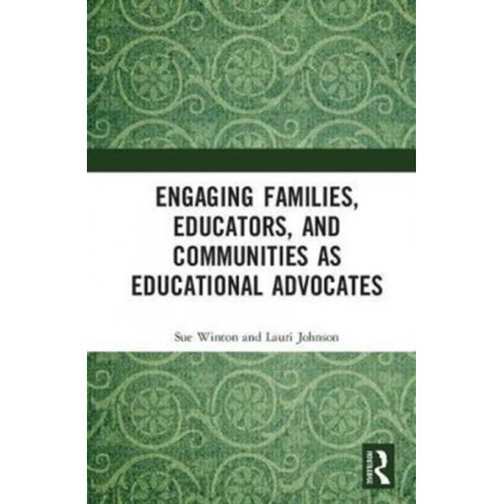 Engaging Families, Educators, and Communities as Educational Advocates