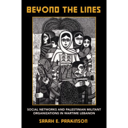 Beyond the Lines: Social Networks and Palestinian Militant Organizations in Wartime Lebanon