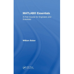 MATLAB® Essentials: A First Course for Engineers and Scientists