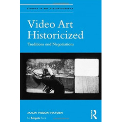 Video Art Historicized: Traditions and Negotiations