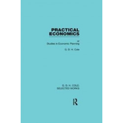 Practical Economics: Studies in Economic Planning