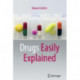 Drugs Easily Explained