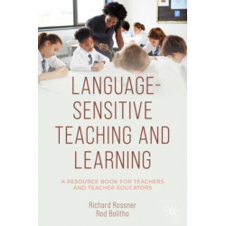 Language-Sensitive Teaching and Learning: A Resource Book for Teachers and Teacher Educators