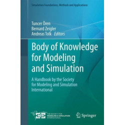 Body of Knowledge for Modeling and Simulation: A Handbook by the Society for Modeling and Simulation International