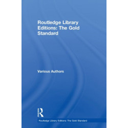 Routledge Library Editions: The Gold Standard