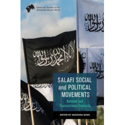 Salafi Social and Political Movements: National and Transnational Contexts