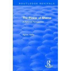 Routledge Revivals: The Power of Shame (1985): A Rational Perspective