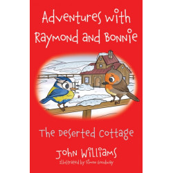 Adventures with Raymond and Bonnie: The Deserted Cottage