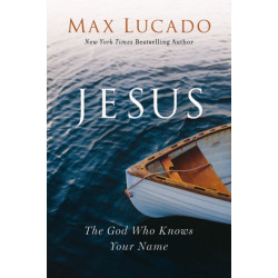 Jesus: The God Who Knows Your Name