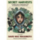 Secret Harvests: A Hidden Story of Separation, Silence, Shame, and the Resilience of a Family Farm