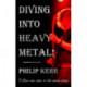Diving Into Heavy Metal!