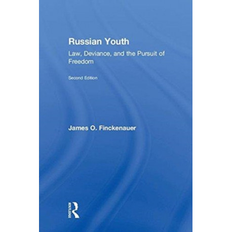 Russian Youth: Law, Deviance, and the Pursuit of Freedom