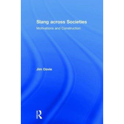 Slang across Societies: Motivations and Construction