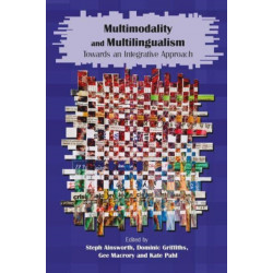 Multimodality and Multilingualism: Towards an Integrative Approach