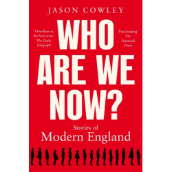 Who Are We Now?: Stories of Modern England