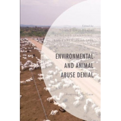 Environmental and Animal Abuse Denial: Averting Our Gaze