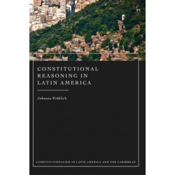 Constitutional Reasoning in Latin America and the Caribbean
