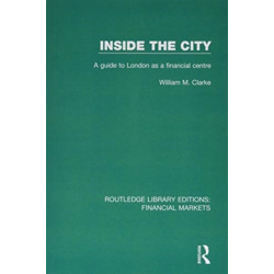 Inside the City: A Guide to London as a Financial Centre