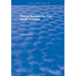 Clinical Nutrition For The Health Scientist