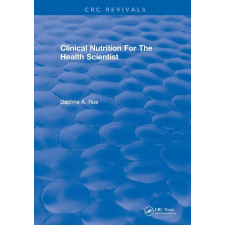 Clinical Nutrition For The Health Scientist