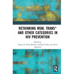 Rethinking MSM, Trans* and other Categories in HIV Prevention