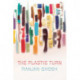 The Plastic Turn