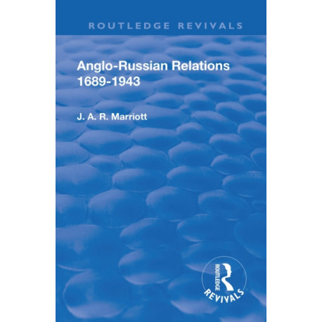 Revival: Anglo Russian Relations 1689-1943 (1944)