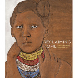 Reclaiming Home: Contemporary Seminole Art