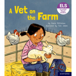 Essential Letters and Sounds: Essential Phonic Readers: Oxford Reading Level 3: A Vet on the Farm