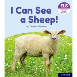 Essential Letters and Sounds: Essential Phonic Readers: Oxford Reading Level 3: I Can See a Sheep!