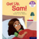 Essential Letters and Sounds: Essential Phonic Readers: Oxford Reading Level 1+: Get Up, Sam!