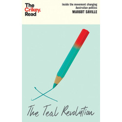 The Teal Revolution: Inside the Movement Changing Australian Politics