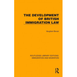 The Development of British Immigration Law
