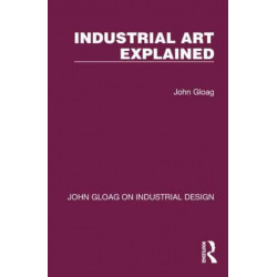 Industrial Art Explained