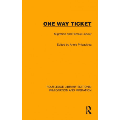 One Way Ticket: Migration and Female Labour