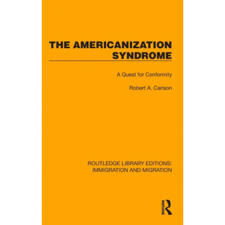 The Americanization Syndrome: A Quest for Conformity