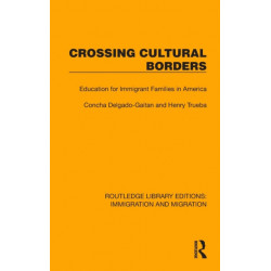Crossing Cultural Borders: Education for Immigrant Families in America