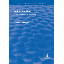 Revival: Prehistoric Man (1924): A General Outline of Prehistory