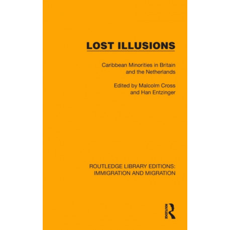 Lost Illusions: Caribbean Minorities in Britain and the Netherlands