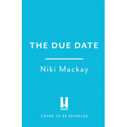 The Due Date: An absolutely gripping thriller with a mind-blowing twist