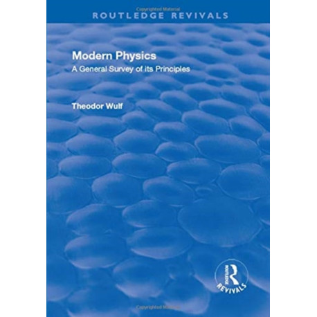 A Revival: Modern Physics (1930): A General Survey of its Principles