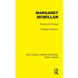 Margaret McMillan: Portrait of a Pioneer